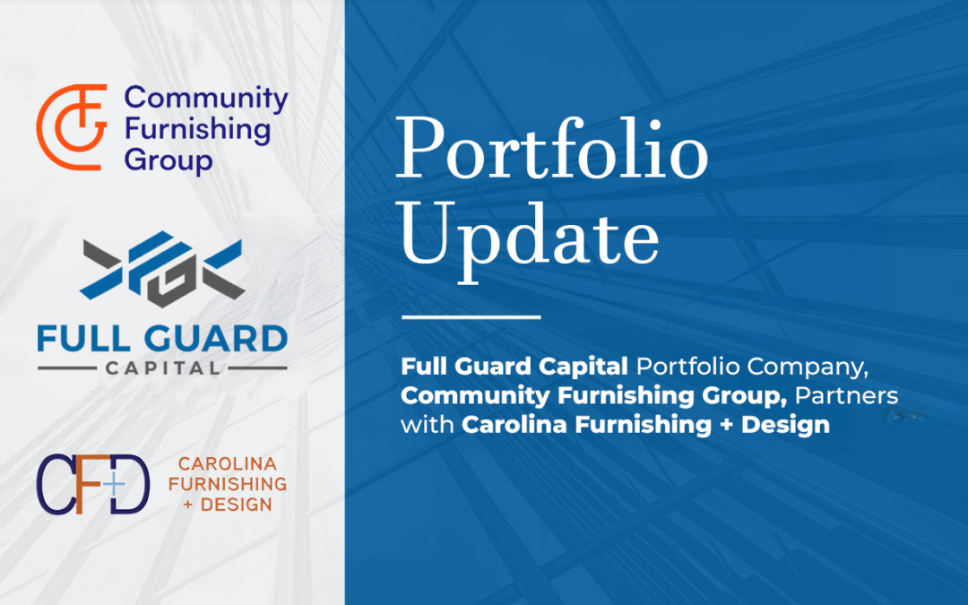 Full Guard Capital Portfolio Company, Community Furnishing Group, Partners with Carolina Furnishing + Design